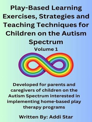 cover image of Play-Based Learning Exercises, Strategies and Teaching Techniques for Children on the Autism Spectrum